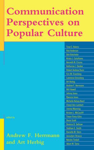 Cover of the book Communication Perspectives on Popular Culture by Jonathan Alexander, William P. Banks, Rebecca Black