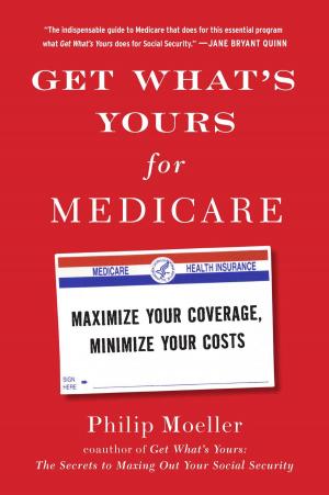 Cover of the book Get What's Yours for Medicare by J. Revell Carr