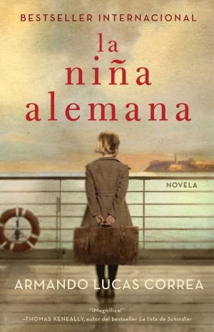 Cover of the book La niña alemana (The German Girl Spanish edition) by María Celeste Arrarás