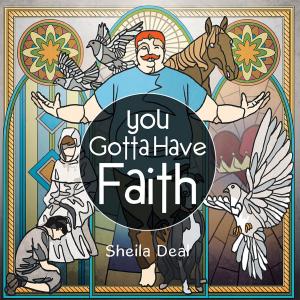 Cover of the book You Gotta Have Faith by Ashley DD Hajny