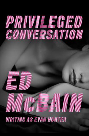 Cover of the book Privileged Conversation by Ben Godfrey