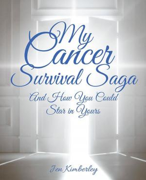 Cover of the book My Cancer Survival Saga by The Witch of Oz