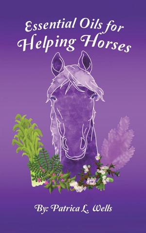 Cover of the book Essential Oils for Helping Horses by Darleen Miller