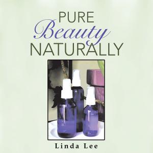 Cover of the book Pure Beauty Naturally by Rowena Jayne the Real Food Yogi