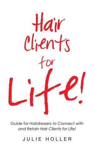 Cover of the book Hair Clients for Life! by Aaliyah Zakat
