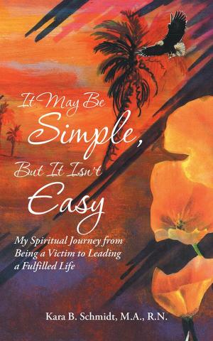 Cover of the book It May Be Simple, but It Isn’T Easy by Helen Wicker