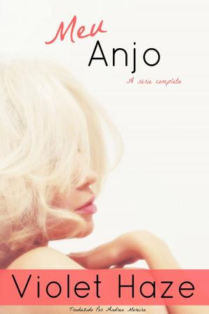 Cover of the book Meu Anjo (A série completa) by Lily Nibs