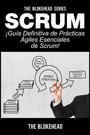 Book cover of Scrum - ¡Guía definitiva de prácticas ágiles esenciales de Scrum!