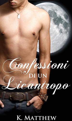 Cover of the book Confessioni di un Licantropo by Lindsey Greene
