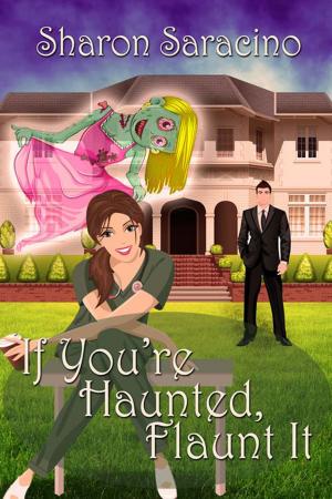 Cover of the book If You're Haunted Flaunt It by Ursula  Whistler