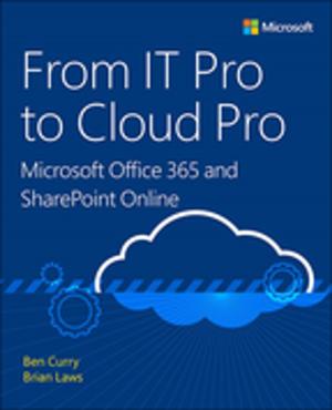 Cover of the book From IT Pro to Cloud Pro Microsoft Office 365 and SharePoint Online by Michael Miller