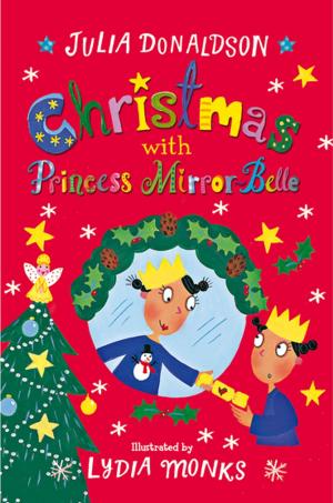 Cover of the book Christmas with Princess Mirror-Belle by Michael Morpurgo
