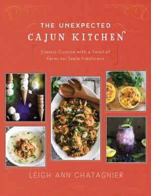 Cover of the book The Unexpected Cajun Kitchen by Birgitta Höglund