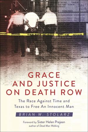 Cover of the book Grace and Justice on Death Row by Roger Stone