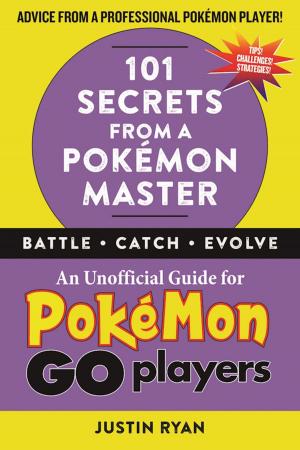 Cover of the book 101 Secrets from a Pokémon Master by Jason R. Rich