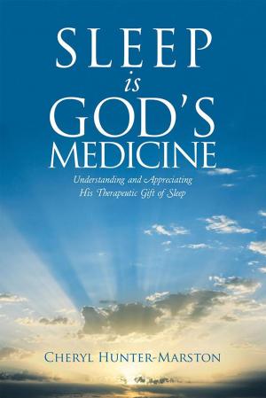 Cover of the book Sleep Is God's Medicine by Rita J Setness