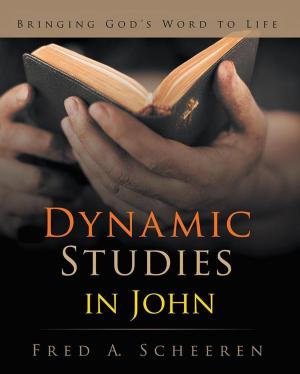 Cover of the book Dynamic Studies in John by John Dewey Stahl