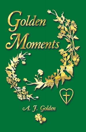 Cover of the book Golden Moments by S. Michael Houdmann Houdmann