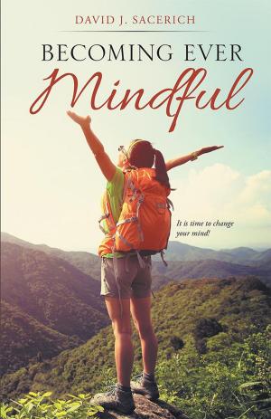 Cover of the book Becoming Ever Mindful by Wendy Ford