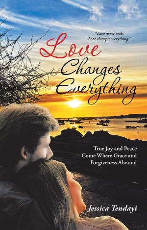 Cover of the book Love Changes Everything by Kimberly Sprawling