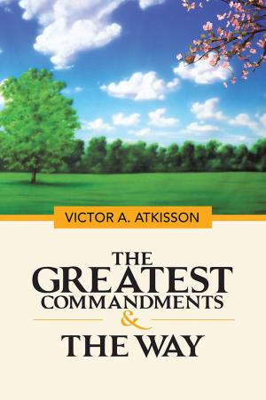 Cover of the book The Greatest Commandments & the Way by Michele Hayes-Grisham