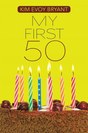 Cover of the book My First 50 by Juliet Nickels