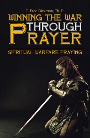 Cover of the book Winning the War Through Prayer by Martin Johnson