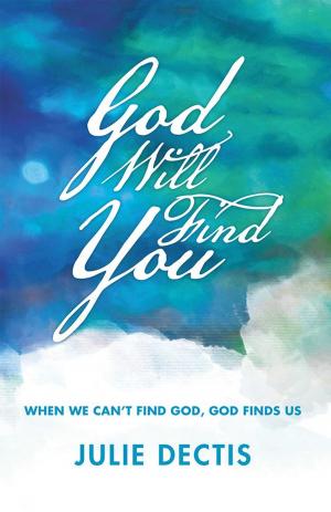 Cover of the book God Will Find You by Dr. Curtis E. Smith