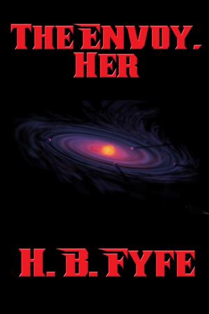 Cover of the book The Envoy, Her by Fritz Leiber