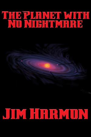 Book cover of The Planet with No Nightmare