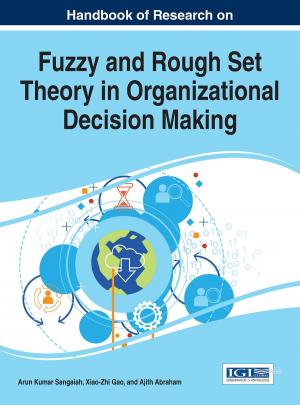 Cover of the book Handbook of Research on Fuzzy and Rough Set Theory in Organizational Decision Making by Yang Zhang, Yanmeng Guo