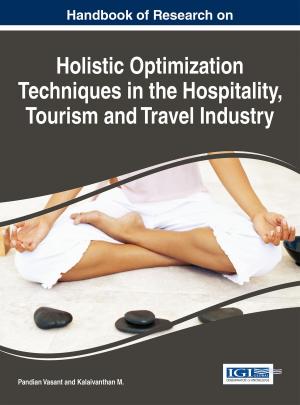 Cover of the book Handbook of Research on Holistic Optimization Techniques in the Hospitality, Tourism, and Travel Industry by Anthony E Thompson II