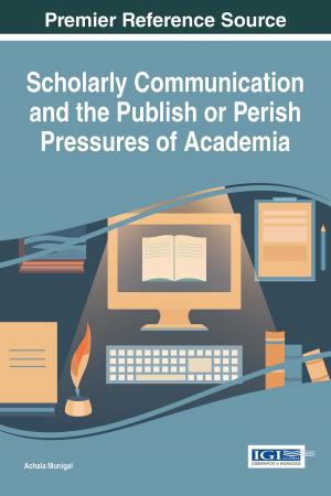 Cover of Scholarly Communication and the Publish or Perish Pressures of Academia