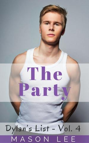 Cover of the book The Party (Dylan’s List - Vol. 4) by Mason Lee