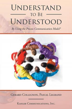 Cover of the book Understand to Be Understood by Dr. Hudson A. Williams