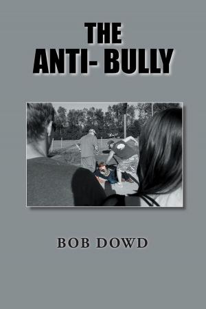 Cover of the book The Anti-Bully by Barron Pilgrim