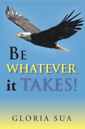 Cover of the book Be Whatever It Takes! by Marc E. King