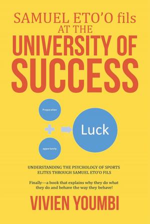Cover of the book Samuel Eto’O Fils at the University of Success by Dakarai Jelani-Miller