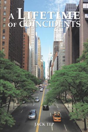 Cover of the book A Lifetime of Coincidents by Dr. Timothy P. Beck PH.D.