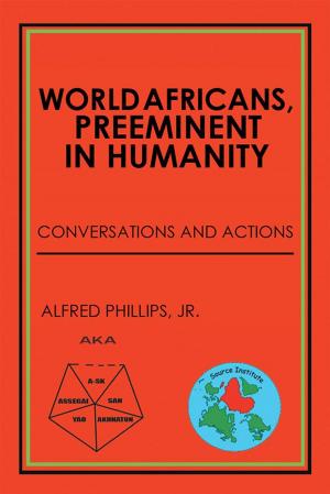 Cover of the book World Africans, Preeminent in Humanity: Conversations and Actions by Craig Kappel