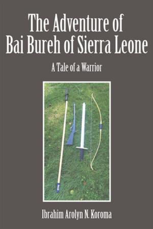 Cover of the book The Adventure of Bai Bureh of Sierra Leone by Eric Gutierrez Jr