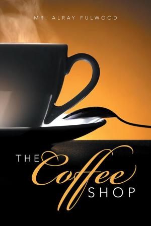 Cover of the book The Coffee Shop by Ella June Whittaker Wolf