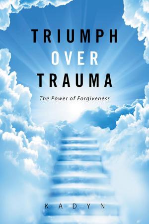 Cover of the book Triumph over Trauma by Dr. Paul L. Joseph