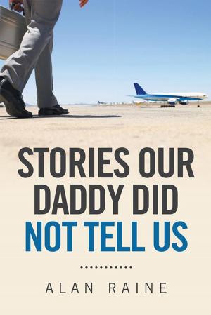 Cover of the book Stories Our Daddy Did Not Tell Us by Lucky Akaruese