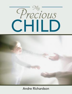 Cover of the book My Precious Child by Roger Willey