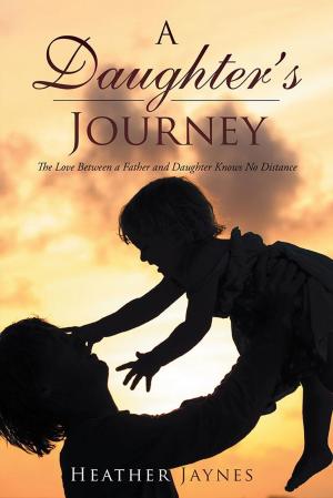 Cover of the book A Daughter's Journey by Dean Crease