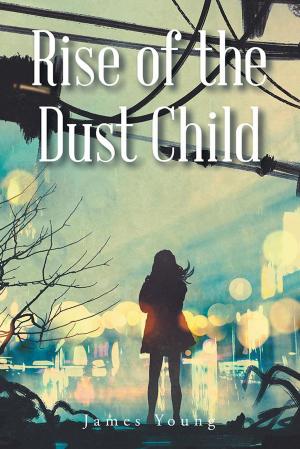 Cover of the book Rise of the Dust Child by Brittany Harris, Morgan Pairo