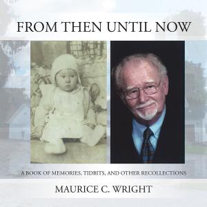 Cover of the book From Then Until Now by Larry S. Mikelsen