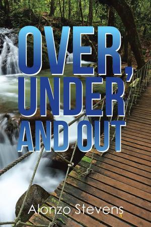 Cover of the book Over, Under and Out by jusTemple