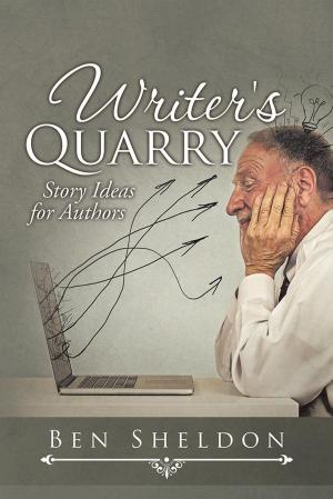 Cover of the book Writer's Quarry by Carl D. Armstrong
